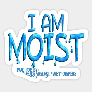 I Am Moist Sticker